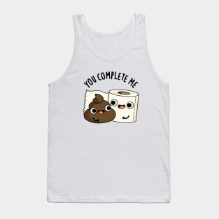 You Complete Me Cute Toilet Paper Poop Pun Tank Top